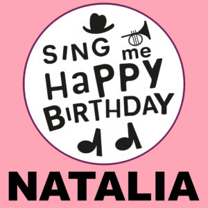 Sing Me Happy Birthday - Natalia, Vol. 1