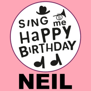 Sing Me Happy Birthday - Neil, Vol. 1
