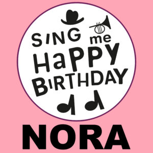 Sing Me Happy Birthday - Nora, Vol. 1