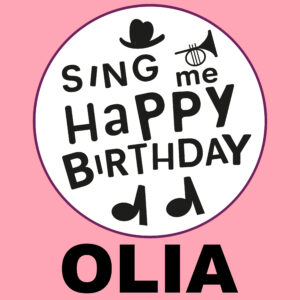 Sing Me Happy Birthday - Olia, Vol. 1