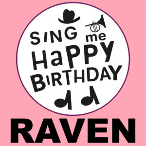 Sing Me Happy Birthday - Raven, Vol. 1