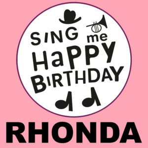 Sing Me Happy Birthday - Rhonda, Vol. 1