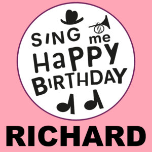 Sing Me Happy Birthday - Richard, Vol. 1