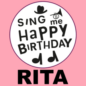 Sing Me Happy Birthday - Rita, Vol. 1