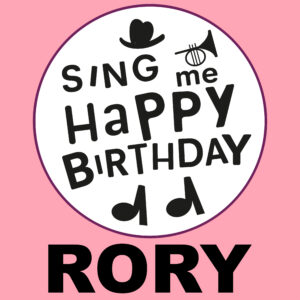 Sing Me Happy Birthday - Rory, Vol. 1
