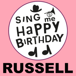 Sing Me Happy Birthday - Russell, Vol. 1