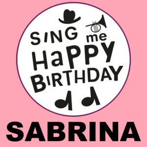 Sing Me Happy Birthday - Sabrina, Vol. 1