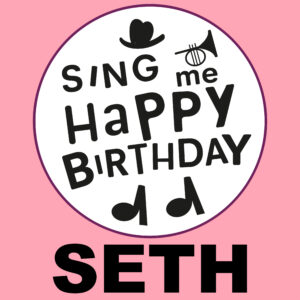 Sing Me Happy Birthday - Seth, Vol. 1