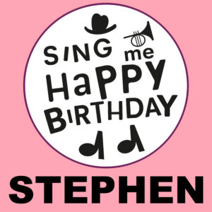 Sing Me Happy Birthday - Stephen, Vol. 1