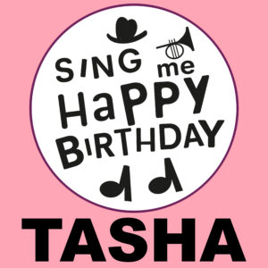Sing Me Happy Birthday - Tasha, Vol. 1