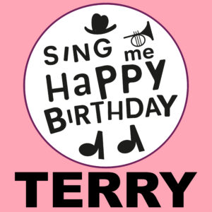 Sing Me Happy Birthday - Terry, Vol. 1