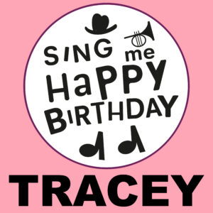 Sing Me Happy Birthday - Tracey, Vol. 1