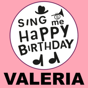 Sing Me Happy Birthday - Valeria, Vol. 1