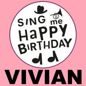 Sing Me Happy Birthday - Vivian, Vol. 1