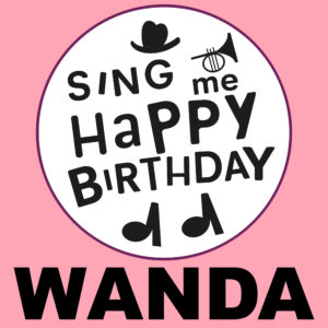 Sing Me Happy Birthday - Wanda, Vol. 1