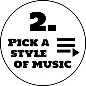2. Pick a style of music