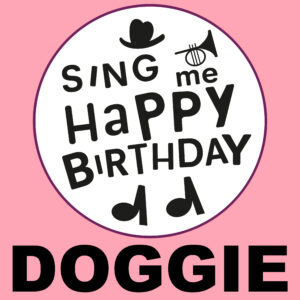Sing Me Happy Birthday - Doggie, Vol. 1
