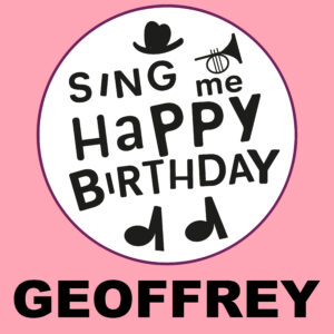 Sing Me Happy Birthday - Geoffrey, Vol. 1