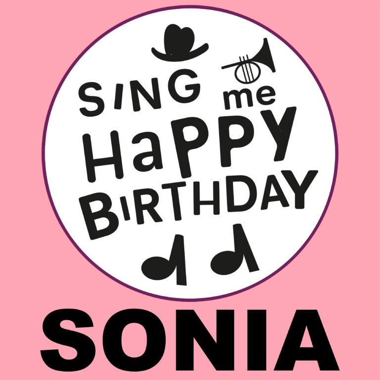 Happy Birthday Sonia ⋆ Birthday Songs ⋆ Sing Me Happy Birthday